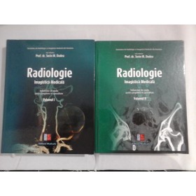 RADIOLOGIE - Imagistica medicala - DUDEA - 2 volume